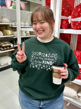 Load image into Gallery viewer, Tis The Season To Be Kind Crewneck