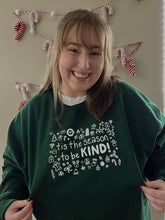 Load image into Gallery viewer, Tis The Season To Be Kind Crewneck
