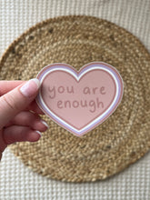 Load image into Gallery viewer, You Are Enough Sticker
