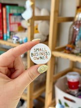 Load image into Gallery viewer, SECONDS SALE: Small Business Owner Pin
